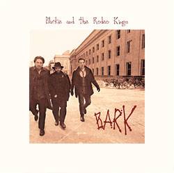 Blackie And The Rodeo Kings : Bark